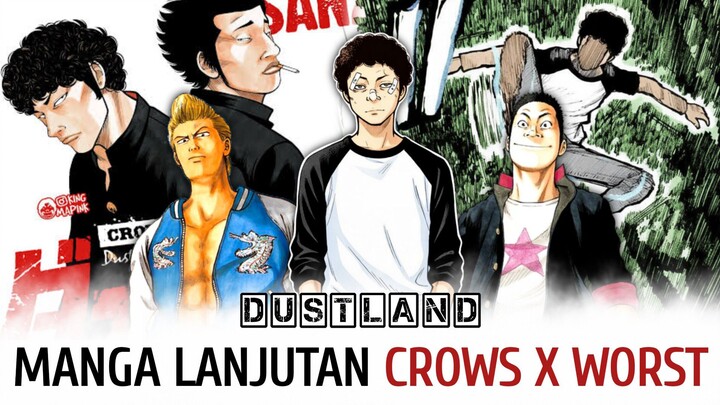 DUSTLAND - Manga Lanjutan Crows X Worst