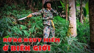 Khu Rừng NGUY HIỂM NHẤT Ở Biên Giới Việt Nam - Trung Quốc | HOA NẮNG VÙNG CAO.