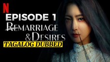 Remarriage & Desires Episode 1 Tagalog