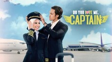 Do You Love Me Captain ~Ep9~