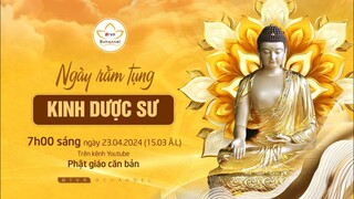 Ngày rằm tụng Kinh Dược Sư cầu bình an xua tan bệnh tật | Phật Giáo Căn Bản