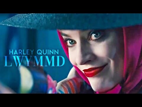 Harley Quinn | LWYMMD
