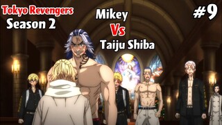 Mikey Vs Taiju Shiba !! Kemenangan Toman !! - Tokyo Revengers Season 2 Episode 9 Subtitle Indonesia