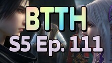 [BTTH S5 111] Battle Through the Heavens S5 - Episode 111 - Sub Indo