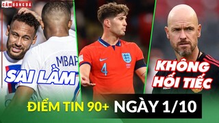 Điểm tin tối 1/10 | Mua Mbappe & Neymar là sai lầm; Man City tổn thất; Ten Hag không hối hận đến M.U