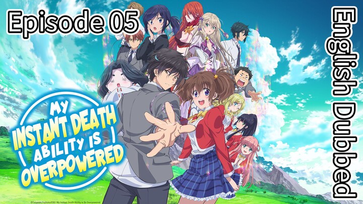 My instant death ability is so overpowered Episode 05 (Dub) eng