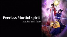 Peerless Martial spirit episode  345 subtitle Indonesia