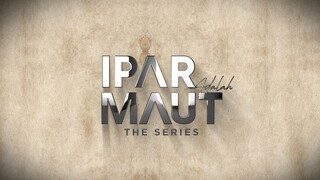 IPAR adlh maut | Seri eps 2