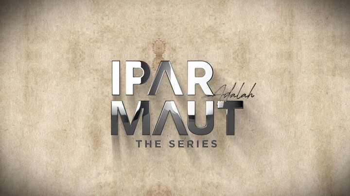 IPAR adlh maut | Seri eps 2