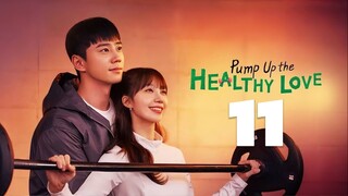 🇰🇷EP. 11 PUMP UP THE HEALTHY LOVE (2025) | ENG SUB | Comedy/Romance/Drama