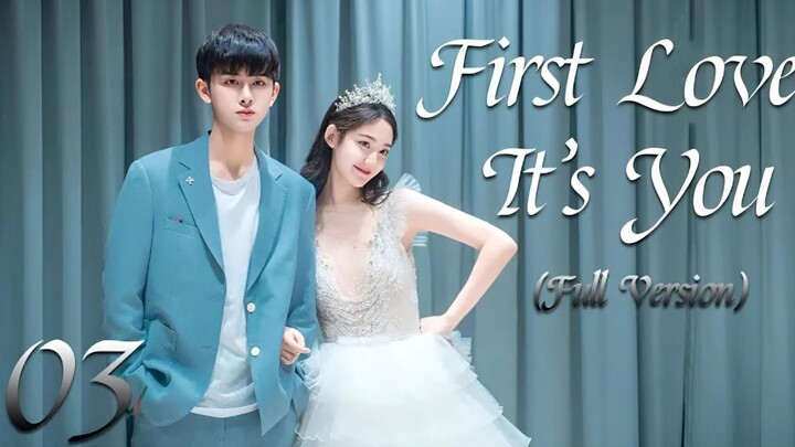 First Love It's You {Episode 3}