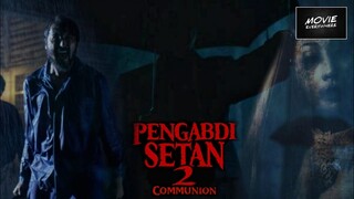 PENGABDI SETAN 2 YG BERTAJUK PENGABDI SETAN 2 COMMUNION SIAP MENGHANTUI KALIAN TAHUN INI !!!