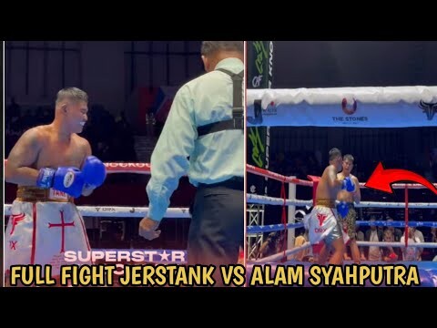 JERSTANK VS ALAM SYAHPUTRA || FULL FIGHT JERSTANK VS ALAM