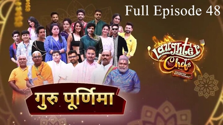 Laughter Chefs Unlimited Entertainment Season 2 Episode 48 | Laughter Chefs Season 2 2025 | Tv Show