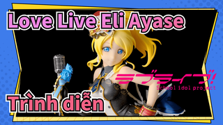 Trình diễn hình Alter Eli Ayase | 4K 60FPS / Love Live