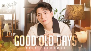 Good Old Days Ost.Good Old Days ร้านซื้อขายความทรงจำ - Krist Perawat