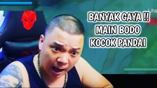 BANYAK GAYA !! MAIN BODO KOCOK PANDAI | KETUA JILATS MLBB