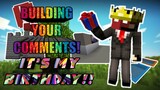 Building your comments! | It's my Birthday! (MCPE)