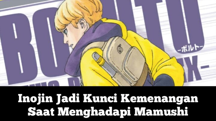 Inojin Akan Jadi Kunci Kemenangan Menghadapi Mamushi! Fakta Menarik Manga Boruto TBV Chapter 27!