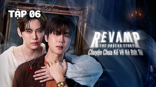 Tập 6 || Chuyện Chưa Kể Về Kẻ Bất Tử - Revamp The Undead Story | Phim bl vietsub