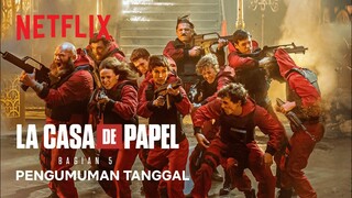 La Casa de Papel: Bagian 5 | Pengumuman Tanggal | Netflix