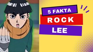 5 Fakta dari Rock Lee yang disembunyikan