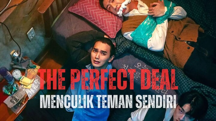 THE PERFECT DEAL FULL SEASON - RELA CULIK TEMAN SENDIRI DEMI JUDOL