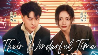 🇨🇳Their Wonderful Time (2024)✨Eps 4 🇮🇩[Sub Indo]