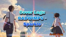 Cover Lagu Jepang Sparkle RADWIMPS