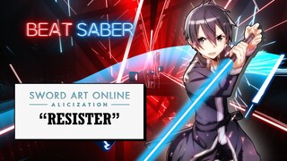 Beat Saber - Sword Art Online - RESISTER (FC, Expert+)