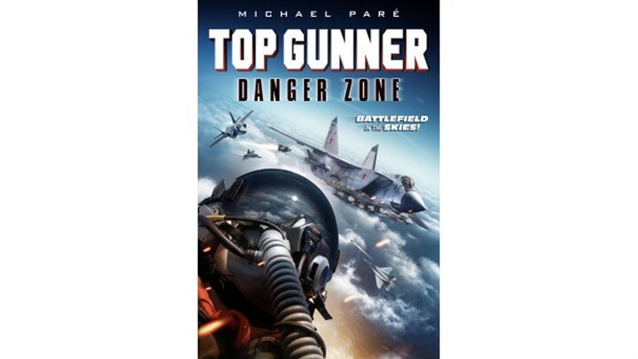 Top Gunner Danger Zone (2022) / Full Movie