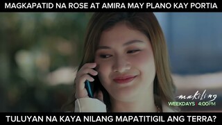 Amira at Rose, may plano para kay Portia? (shorts) | Makiling