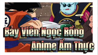 Như Ta Thấy, Bảy Viên Ngọc Rồng Chính Là Anime Ẩm Thực