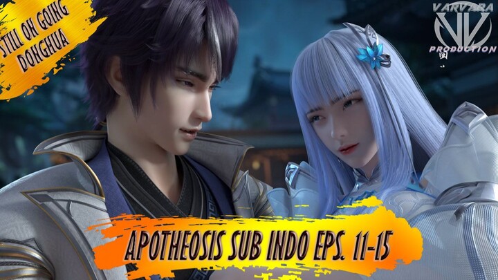 Apotheosis Donghua Full Movie Subtittle Indonesia Eps. 11-15 Part 3