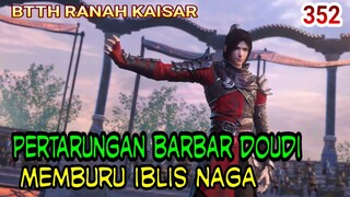 PERTARUNGAN BARBAR DOUDI - MEMBURU IBLIS NAGA !