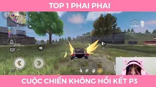 Top 1 phai phai, cuộc chiến không hồi kết p3