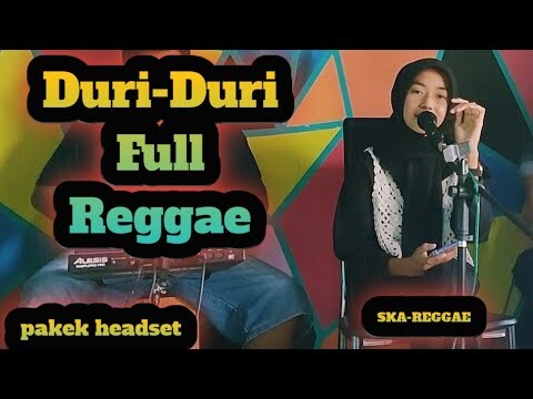 DURI-DURI COVER REGGAE/UENAK POLL