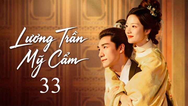 Lương Trần Mỹ Cẩm (2026) - Tập 33