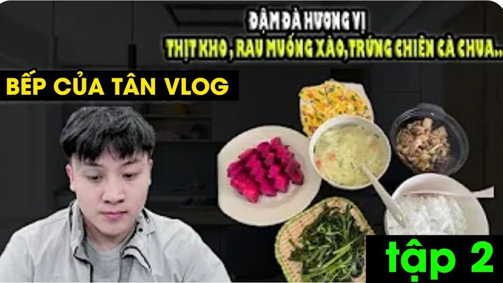Bếp của Tân Vlog - ĐẬM ĐÀ HƯƠNG VỊ - THỊT KHO , RAU MUỐNG XÀO,TRỨNG CHIÊN CÀ CHUA TẬP 2