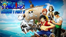 สรุปเนื้อเรื่องวันพีช ภาคอีสต์ บลู พาร์ท 2 ตอนที่ 9-18 | One Piece Season 1 Part 2