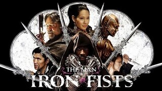 REVIEW PHIM: THE MAN WITH THE IRON FISTS - Người Sắt Phiên Bản TRUNG QUỐC.