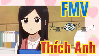 [Senpai Đáng Ghét Của Tôi] FMV |Thích Anh