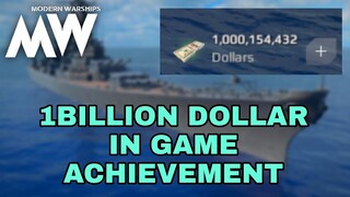 Modern Warships: 1Billion dollar in game Achievement.