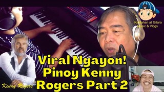 Viral Ngayon Philip Arabit "Pinoy Kenny Rogers" Part 2 😎😘😲😁🎤🎧🎼🎹🎸