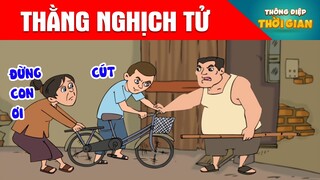 THẰNG NGHỊCH TỬ - Thông Điệp Thời Gian - Phim Hoạt Hình - Truyện Cổ Tích - Khoảnh Khắc Kỳ Diệu