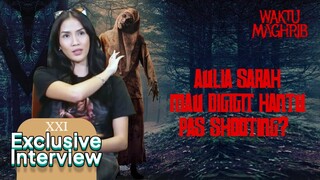AULIA SARAH MAU DIGIGIT HANTU PAS SHOOTING?! | XXI Exclusive Waktu Maghrib