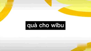 Quà cho wibu