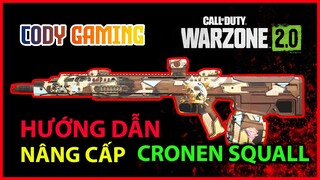 [Build súng Warzone 2.0] Hướng dẫn nâng cấp CRONEN SQUALL - META Season 3