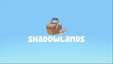 Bluey Season 1 Episode 5 Shadowlands