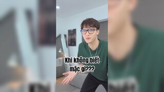 Khi không biết mặc gì?